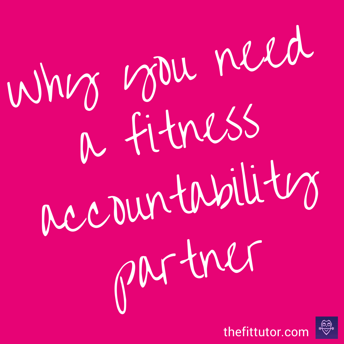 Why you need a fitness accountability partner