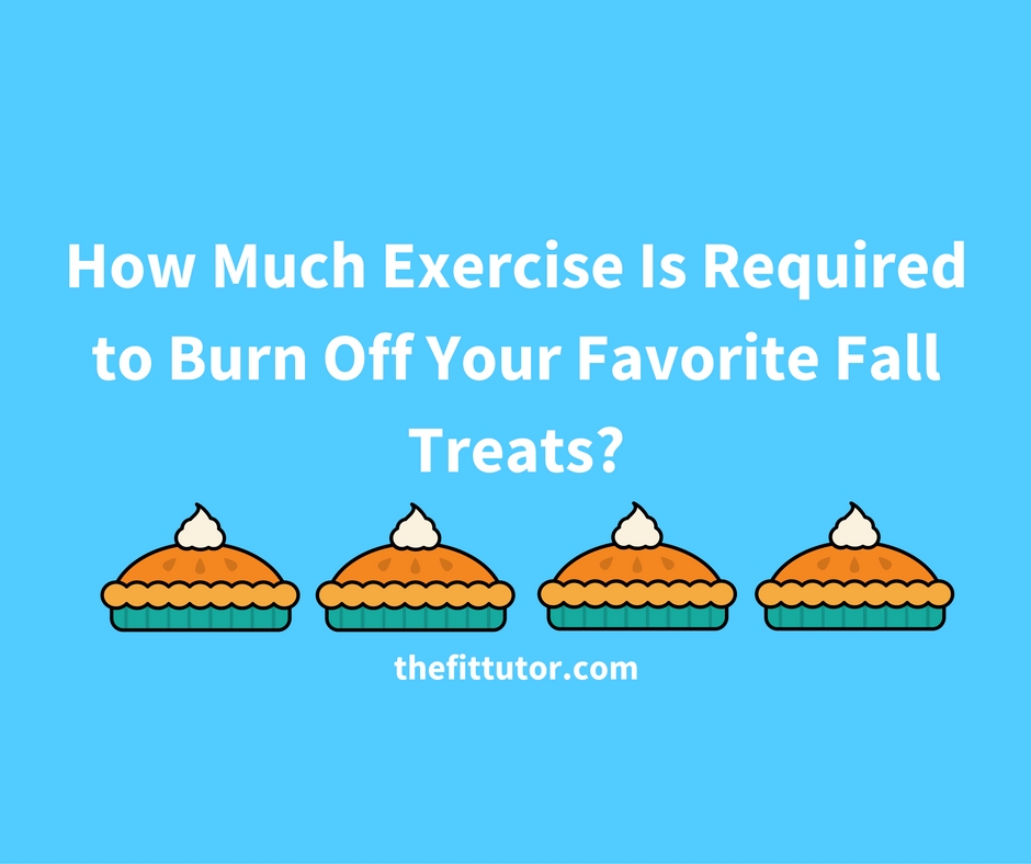 how-much-exercise-is-required-to-burn-off-your-favorite-fall-treats