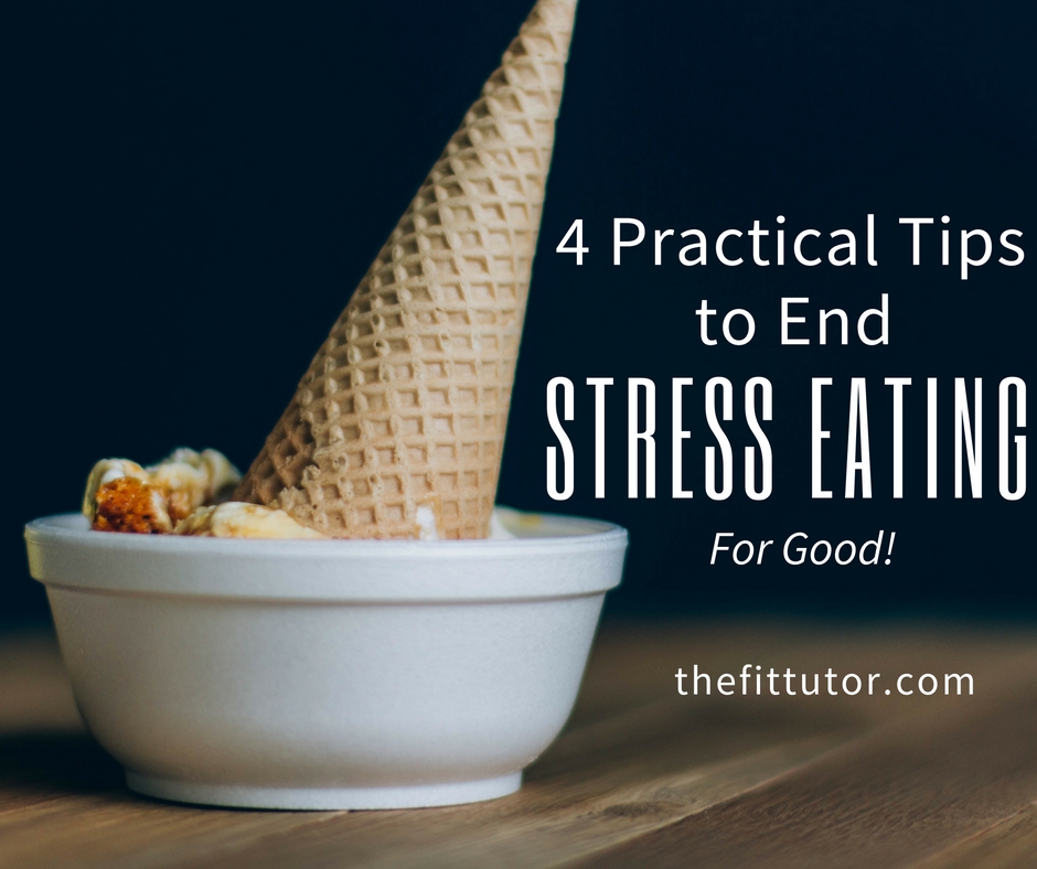 4 practical tips for fighting stress eating that you can start NOW