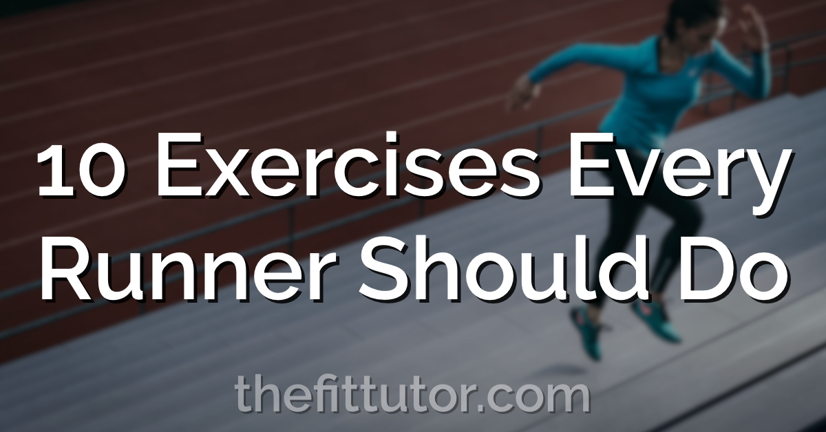 10 of the best strength exercises for runners! Improve performance, reduce injury risk with these 10 exercises!
