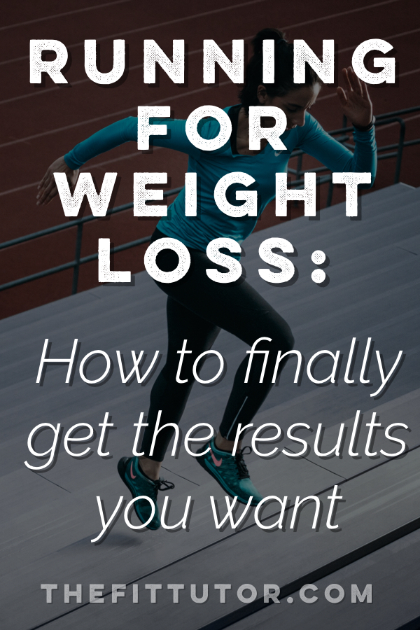 how to use running for weight loss: why you may be sabotaging your results and what to do instead!