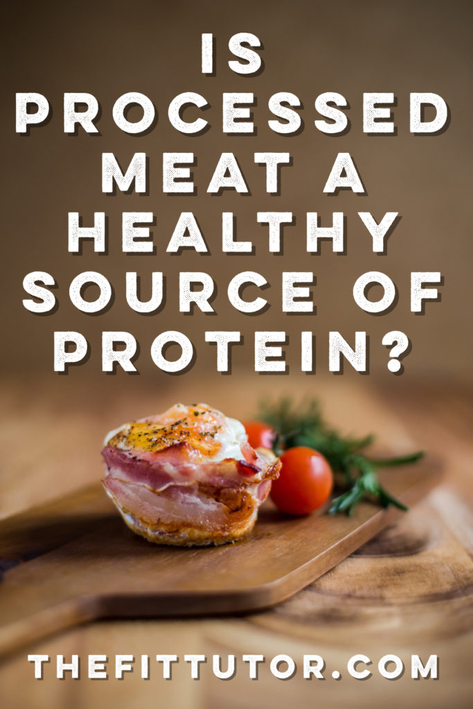 are processed meats a healthy source of protein?