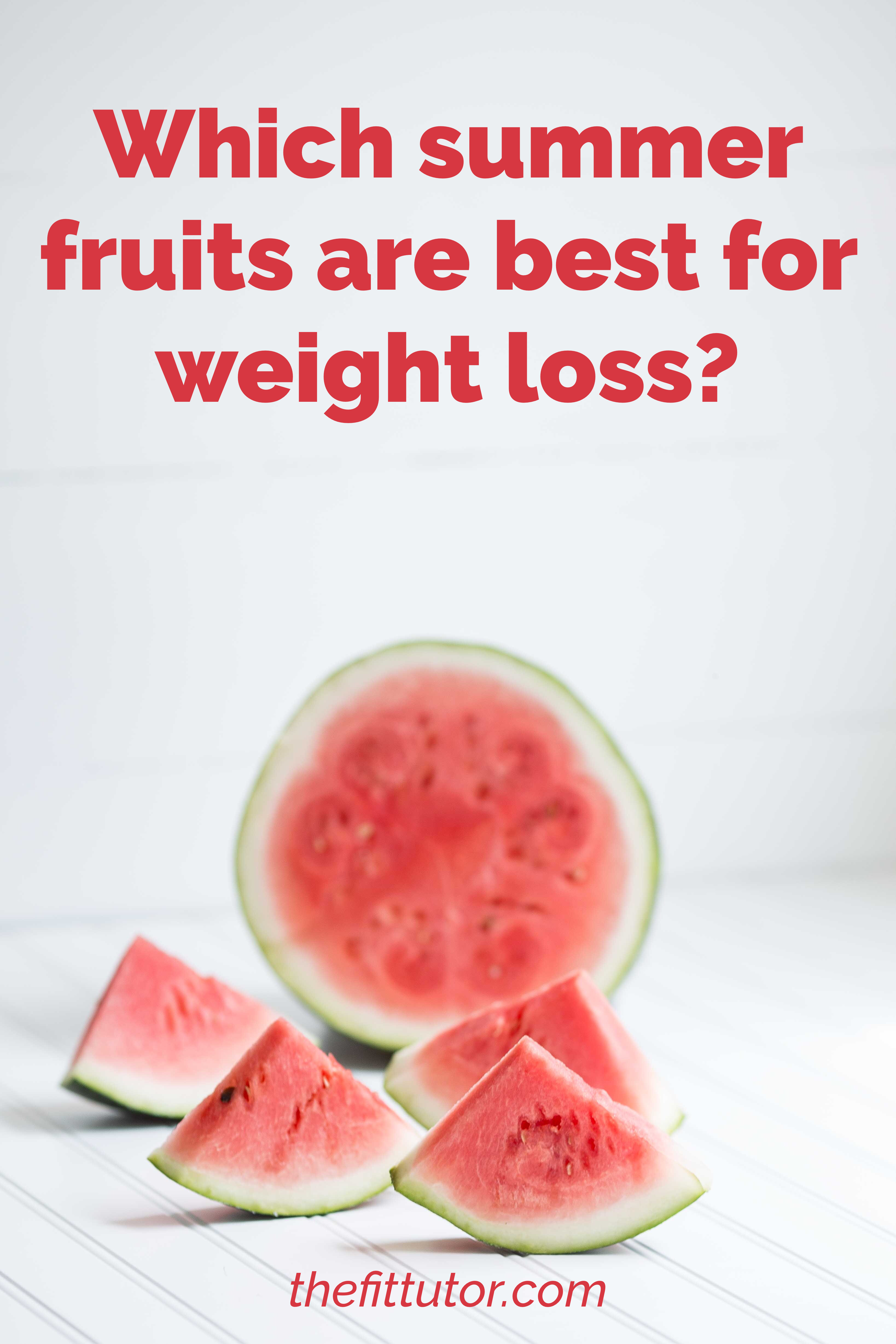 which summer fruits are best for weight loss